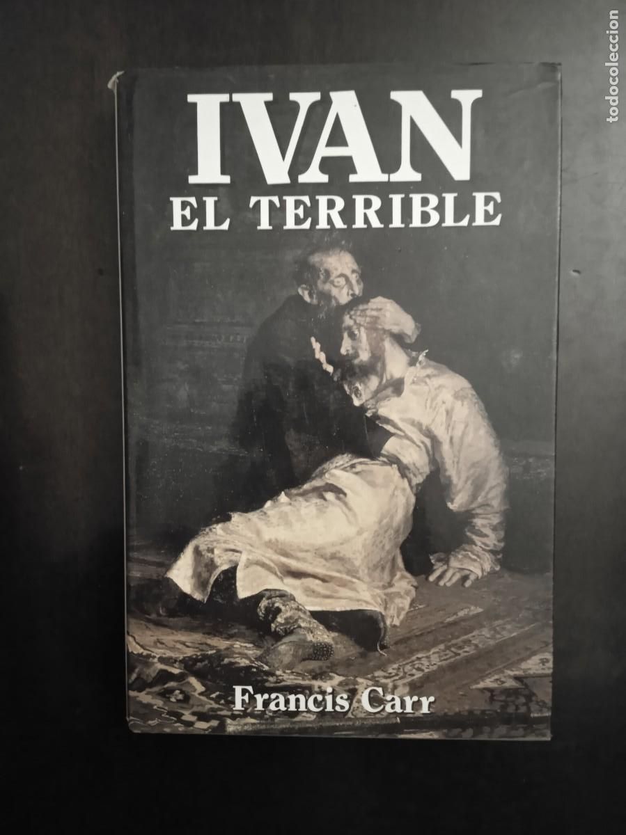 Libros de segunda mano: Francis Carr. IVAN EL TERRIBLE. - Foto 1
