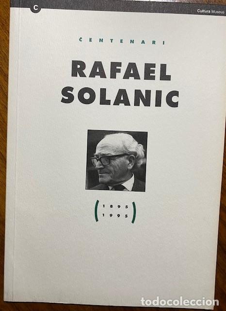 Libros de segunda mano: CENTENARI RAFAEL SOLANIC 1895-1995 - JOSEP CORREDOR-MATHEOS