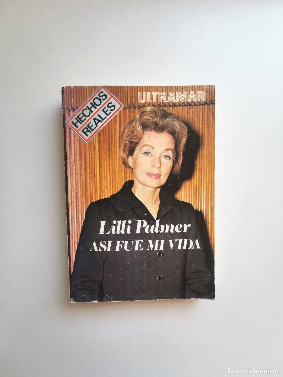 Livres d'occasion: Lilli Palmer. As&iacute; fu&eacute; mi vida