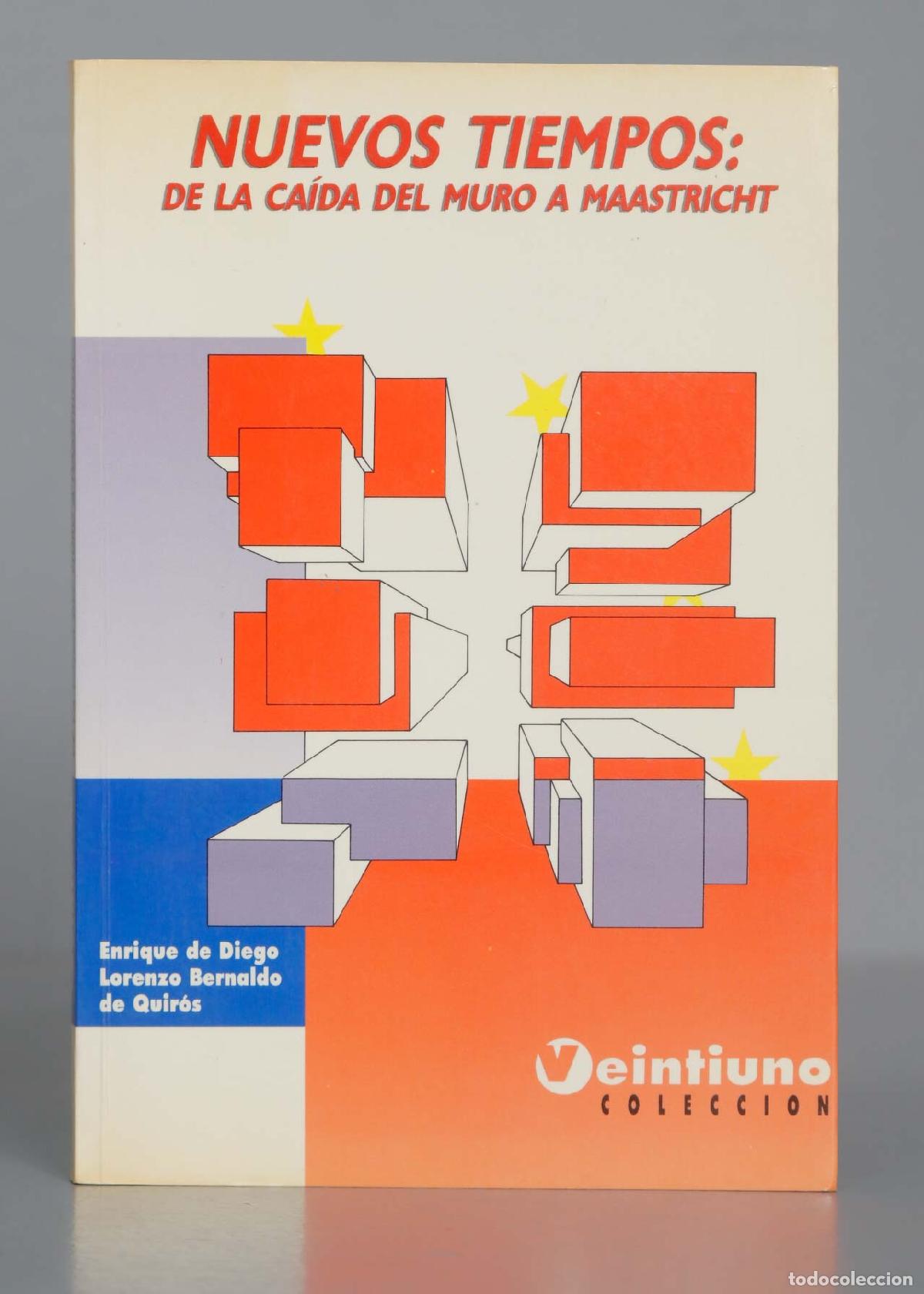 Livres d'occasion: Nuevos tiempos: De la caída del Muro a Maastricht. BERNALDO DE QUIROS