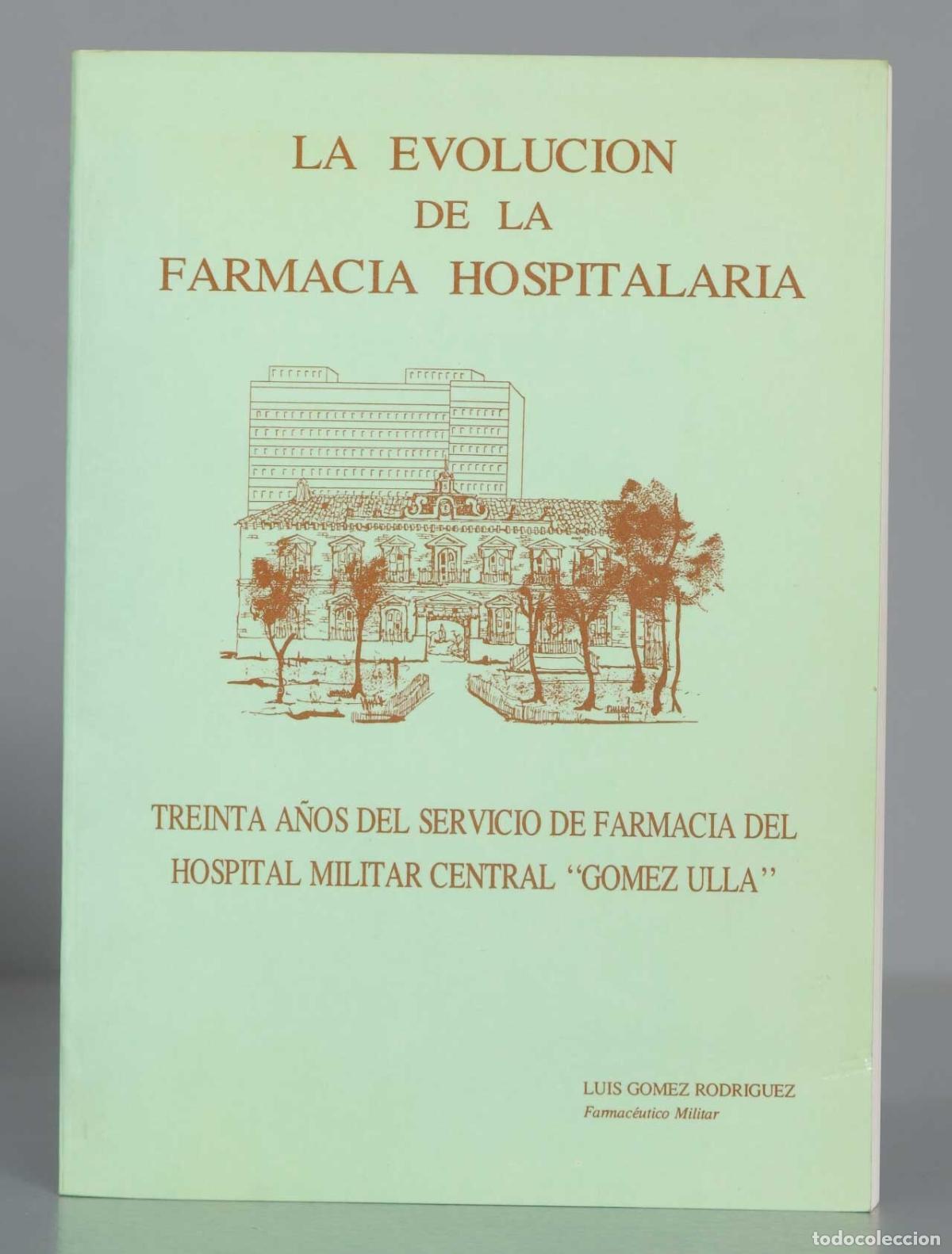 Livres d'occasion: La evoluci&oacute;n de la farmacia hospitalaria. G&oacute;mez Rodr&iacute;guez. DEDICADO POR AUTOR
