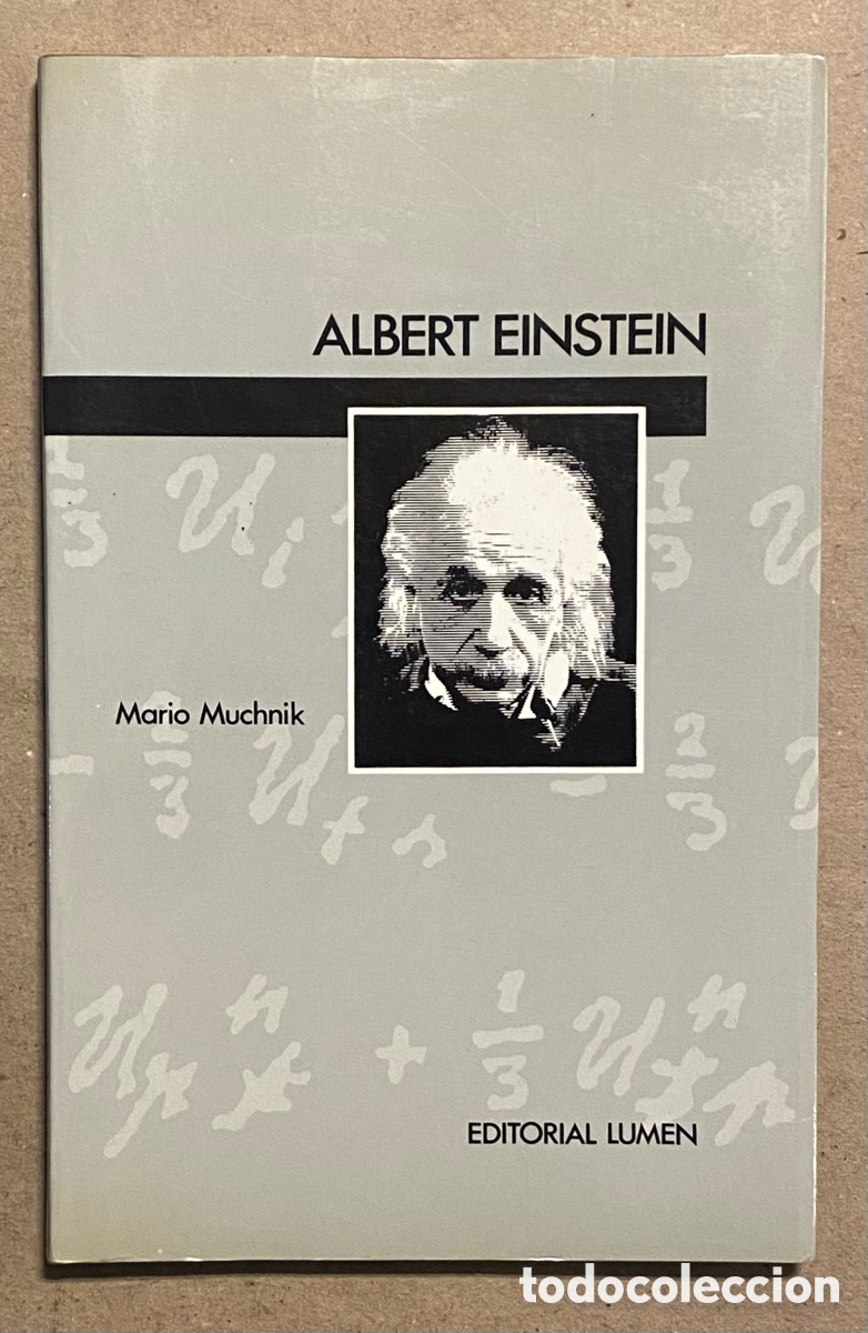 Libros de segunda mano: ALBERT EINSTEIN. MARIO MUCHNIK. EDITORIAL LUMEN 1989. - Foto 1