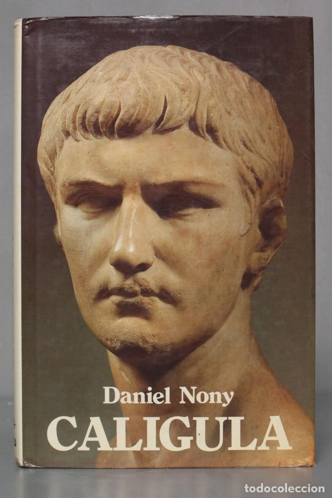 Libros de segunda mano: Cal&iacute;gula. Daniel Nony - Foto 1
