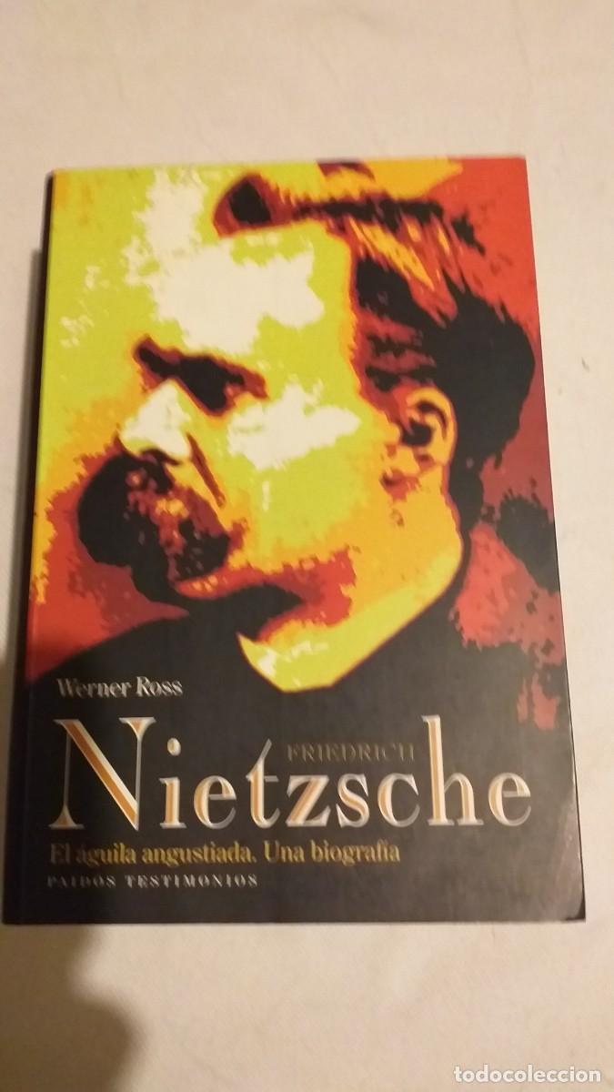 Libros de segunda mano: WERNER ROSS: FRIEDRICH NIETZSCHE-EL AGUILA ANGUSTIADA-UNA BIOGRAFIA