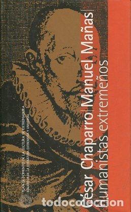 Libri di seconda mano: HUMANISTAS EXTREME&Ntilde;OS. - CHAPARRO GOMEZ/MA&Ntilde;AS Cesar/Manuel.