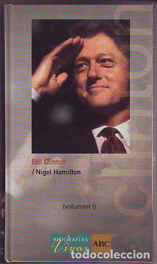 Libros de segunda mano: BILL CLINTON (VOLMEN I). - HAMILTON Nigel. - Foto 1