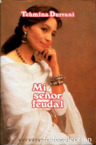 Libros de segunda mano: MI SE&Ntilde;OR FEUDAL. - DURRANI Tehmina. - Foto 1