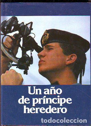 Libros de segunda mano: UN A&Ntilde;O DE PRINCIPE HEREDERO. - - Foto 1