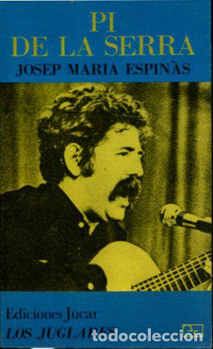 Libros de segunda mano: PI DE LA SERRA. - ESPINAS Josep Mar&iacute;a. - Foto 1