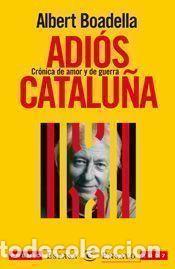 Libros de segunda mano: ADI&Oacute;S, CATALU&Ntilde;A - BOADELLA, ALBERT - Foto 1