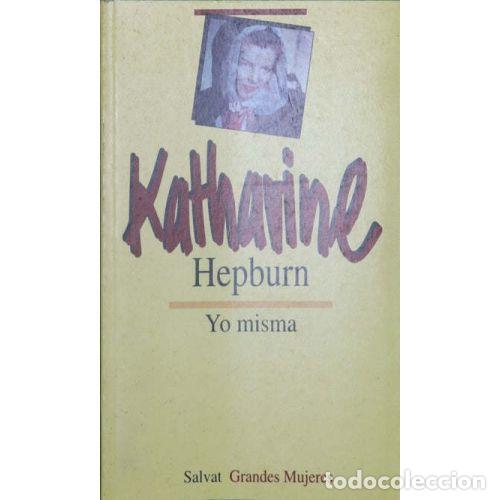 Livros em segunda m&atilde;o: Yo Misma - Katharine Hepburn - Planeta - Salvat Grandes Mujeres, 1