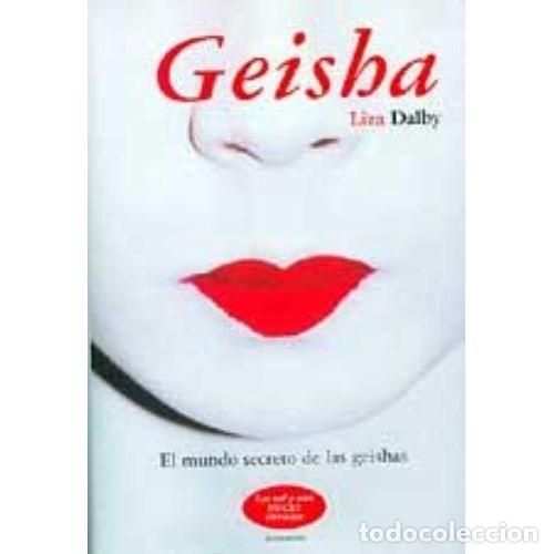 Libri di seconda mano: Geisha - Dalby, Liza - Random House Mondadori - Las Mil y una Voces