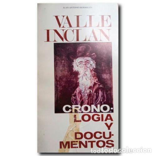 Second hand books: VALLE INCLAN CRONOLOG&Iacute;A y DOCUMENTOS - JUAN ANTONIO HORMIGON - Sin Especificar