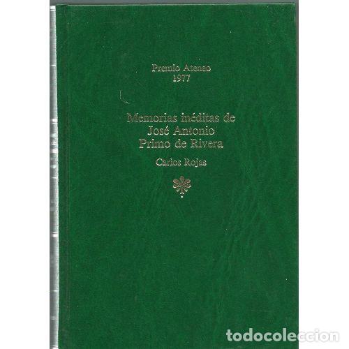 Libros de segunda mano: MEMORIAS IN&Eacute;DITAS de JOS&Eacute; ANTONIO PRIMO de RIVERA - CARLOS ROJAS - Sin Especificar