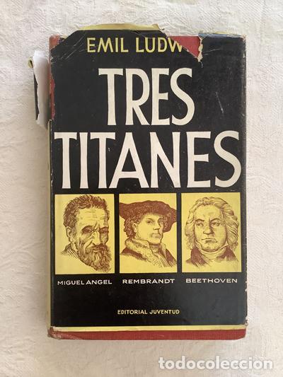 Libros de segunda mano: Tres titanes - Emil Ludwig - Foto 1