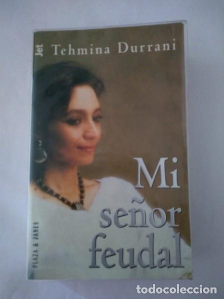 Libros de segunda mano: Mi se&ntilde;or Feudal - Tehmina Durrani - Foto 1