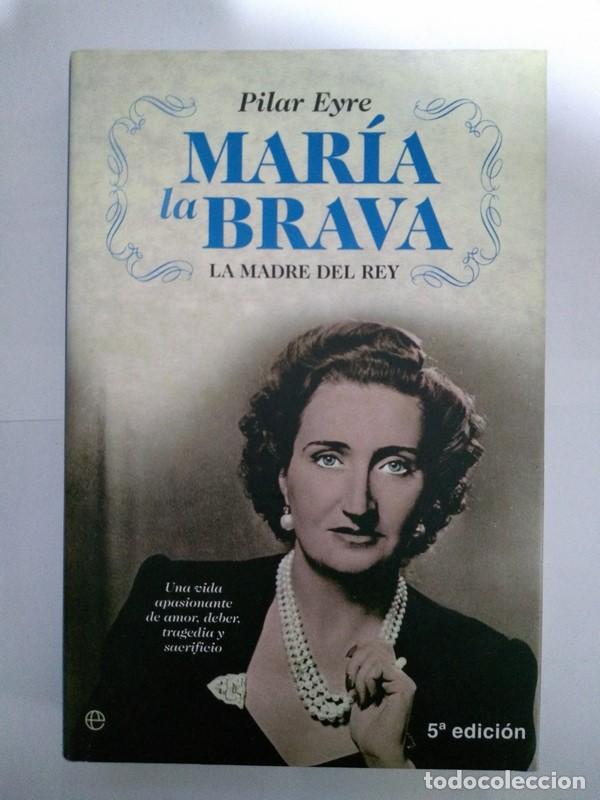 Libros de segunda mano: Mar&iacute;a la Brava - Pilar Eyre - Foto 1