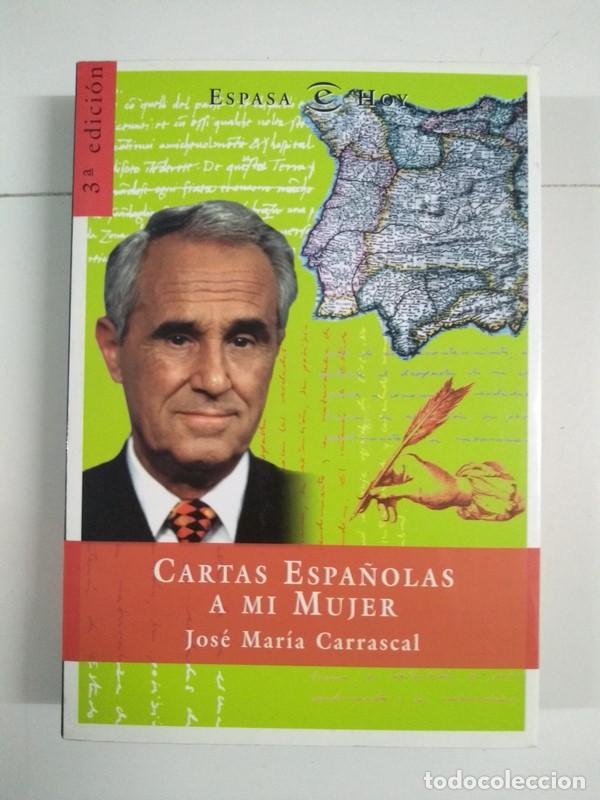 Libros de segunda mano: Cartas espa&ntilde;olas a mi mujer - Jos&eacute; Mar&iacute;a Carrascal - Foto 1