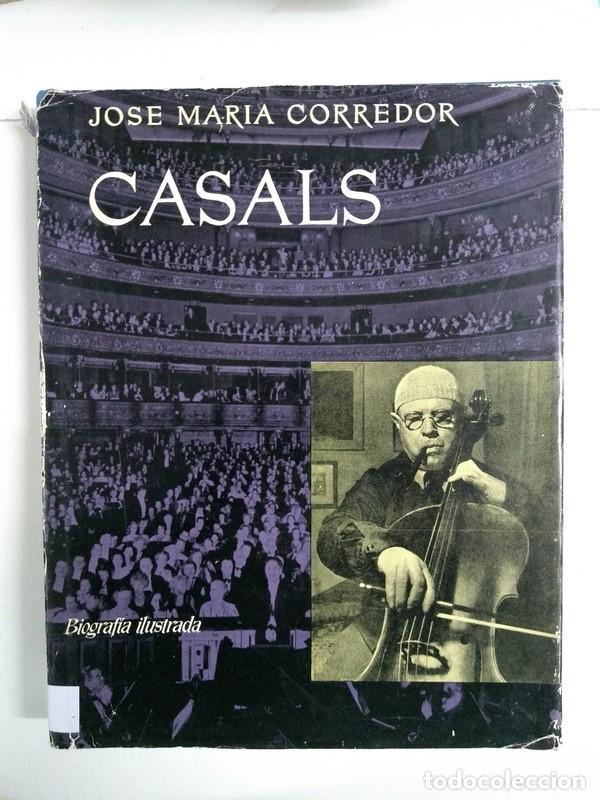 Libros de segunda mano: Casals - Jos&eacute; Mar&iacute;a Corredor - Foto 1