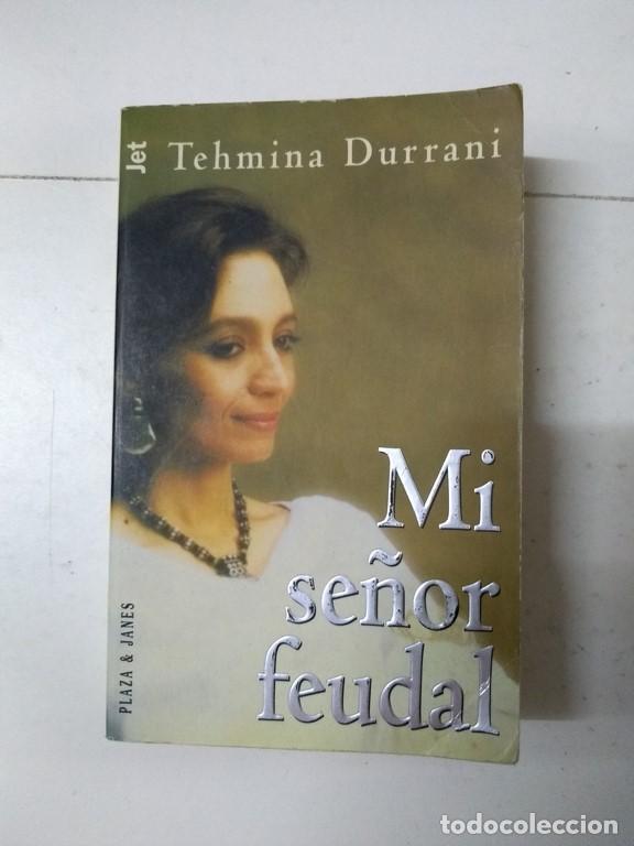Libros de segunda mano: Mi se&ntilde;or feudal - Tehmina Durrani - Foto 1