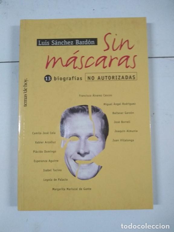 Libros de segunda mano: Sin m&aacute;scaras - Luis S&aacute;nchez Bard&oacute;n - Foto 1