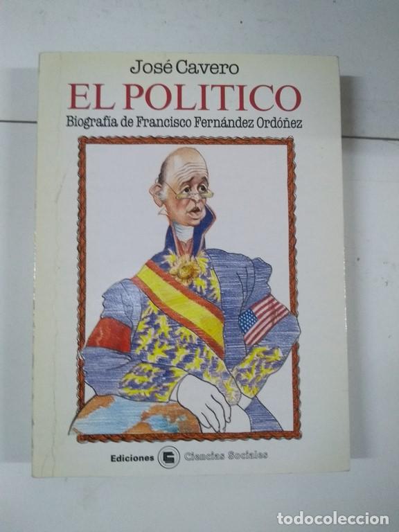 Libros de segunda mano: El pol&iacute;tico - Jos&eacute; Cavero - Foto 1