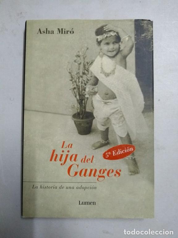 Libros de segunda mano: La hija del Ganges - Asha Mir&oacute; - Foto 1