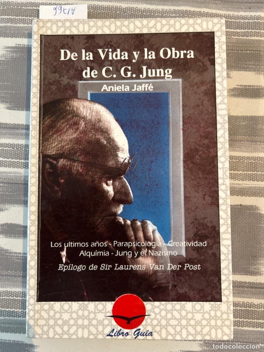 Libros de segunda mano: DE LA VIDA Y LA OBRA DE C G JUNG, ANIELA JAFFE - Foto 1