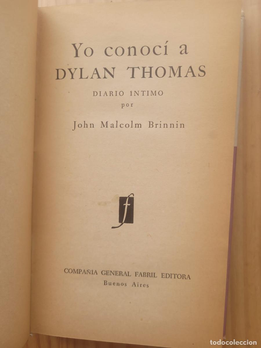Libros de segunda mano: YO CONOC&Iacute; A DYLAN THOMAS, DIARIO &Iacute;NTIMO - JOHN MALCOLM BRINNIN - Foto 2
