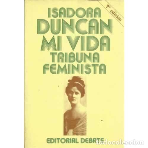 Livros em segunda m&atilde;o: Mi Vida - Isadora Duncan - Debate - 1988, 9&ordf; ed. - Literatura, N&ordm; 2098 - Trad. Luis Calvo Andaluz