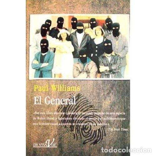 Libri di seconda mano: El General - Paul Willamas - Ediciones B - 1998, 1&ordf; ed. - De Viva Voz, 21 - Trad. Merc&egrave; Diago Esteva