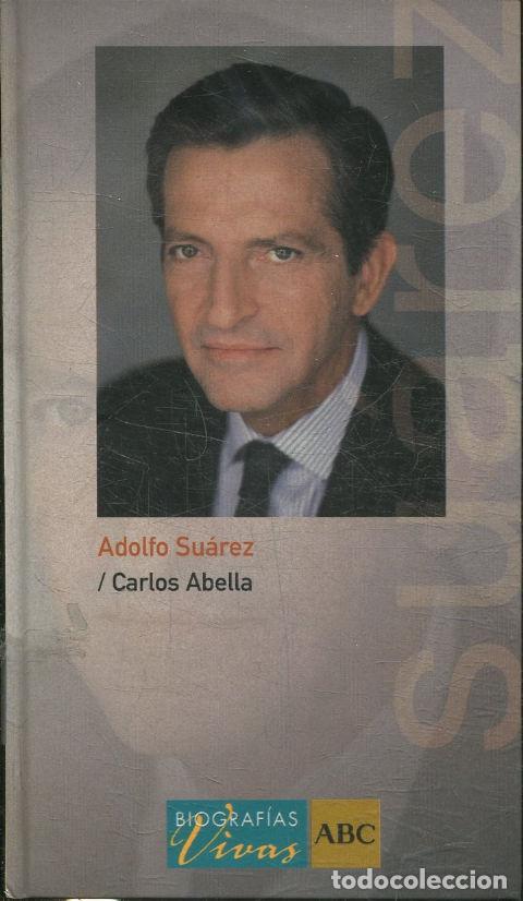 Libros de segunda mano: ADOLFO SUAREZ. - ABELLA, Carlos. - Foto 1