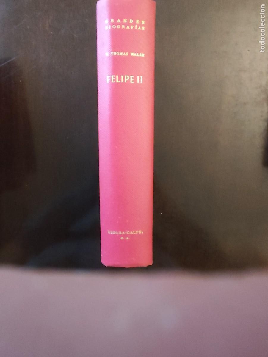 Libros de segunda mano: William Thomas Walsh. FELIPE II. - Foto 2