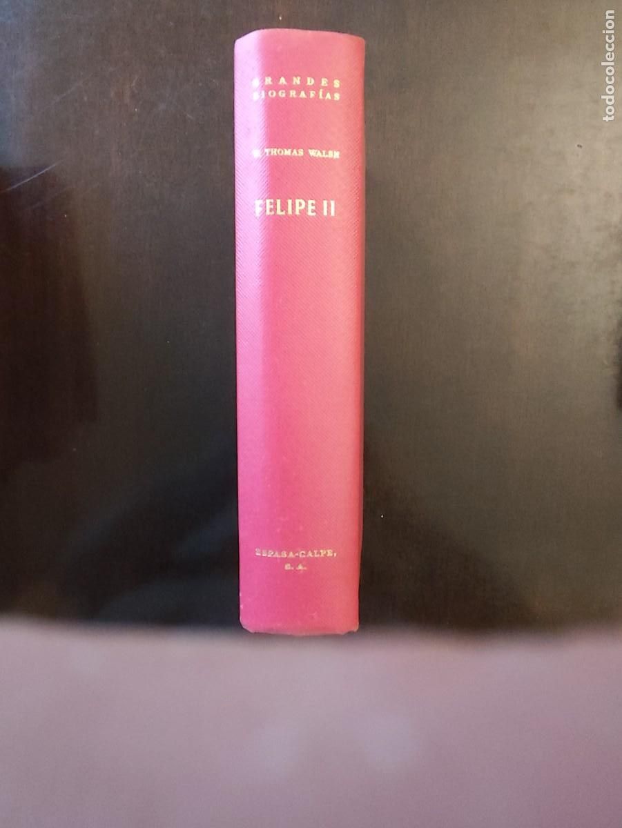 Libros de segunda mano: William Thomas Walsh. FELIPE II. - Foto 1
