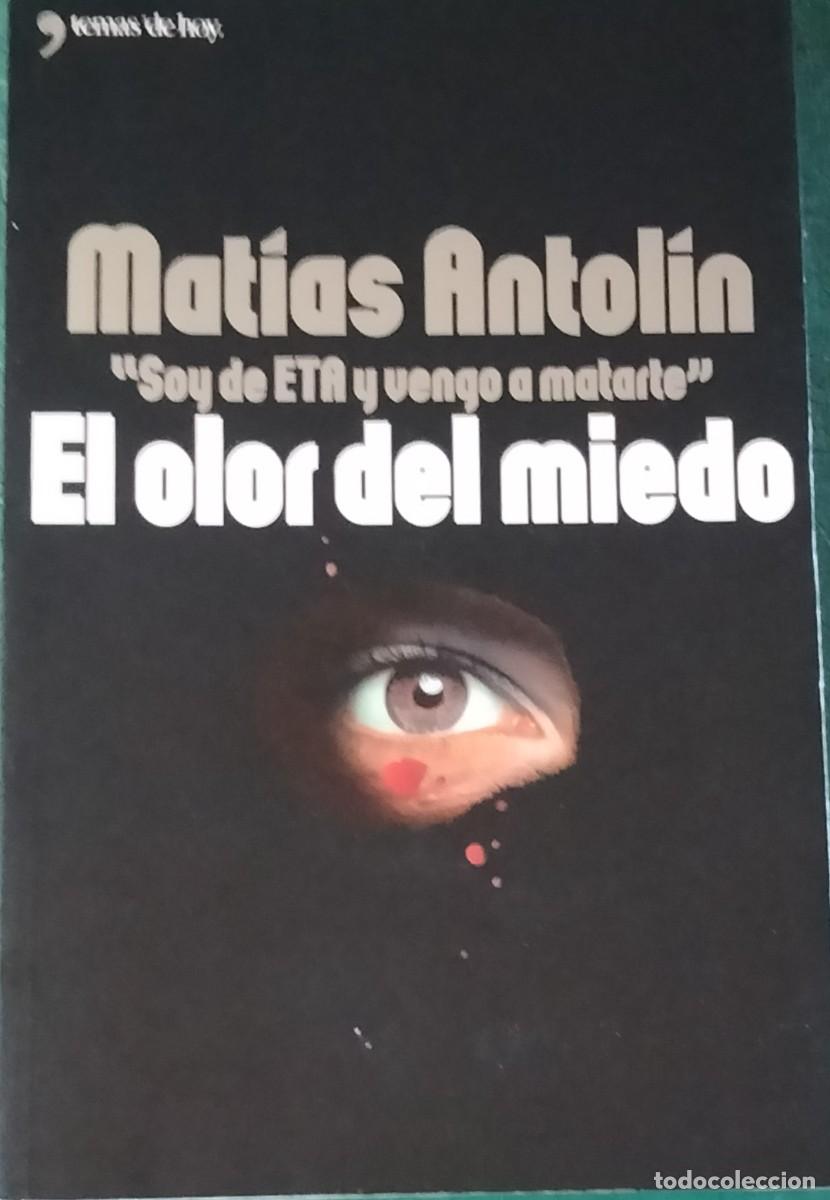 Libros de segunda mano: Matias Antol&iacute;n-El olor del miedo.Temas de hoy.2003.