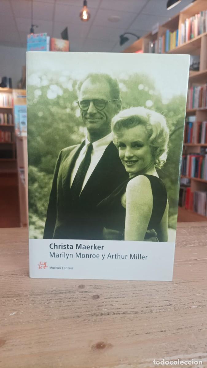 Libros de segunda mano: Marylin Monroe y Arthur Miller | Maerker, Christa | 9788476695180