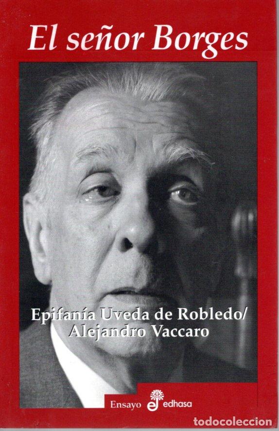 Libros de segunda mano: EL SE&Ntilde;OR BORGES - ALEJANDRO VACCARO - Foto 1