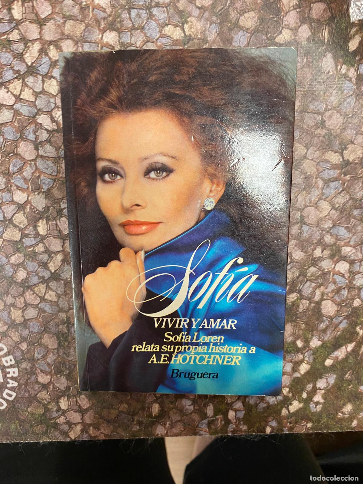 Libros de segunda mano: SOFIA LOREN - VIVIR Y AMAR - A. E. HOTCHNER - BRUGUERA - Foto 1