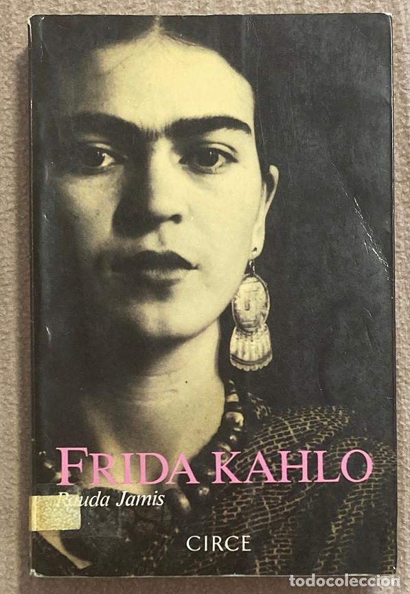 Libros de segunda mano: Frida Kahlo. Rauda Jamis. Editorial Circe. Biografia (1105LIB)