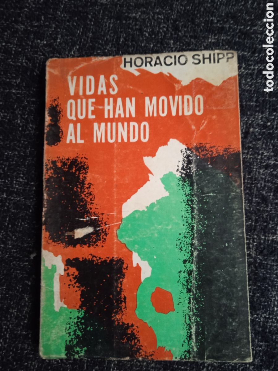 Livres d'occasion: VIDAS QUE HAN MOVIDO AL MUNDO. / HORACIO SHIPP,