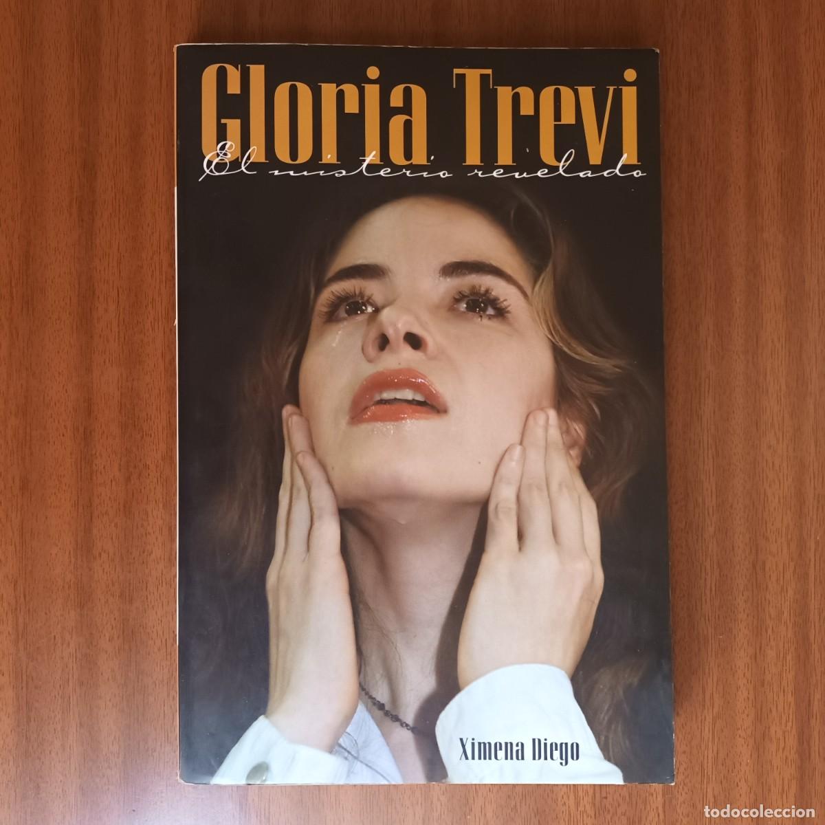 Libros de segunda mano: Gloria Trevi &bull; El misterio revelado --- Ximena Diego