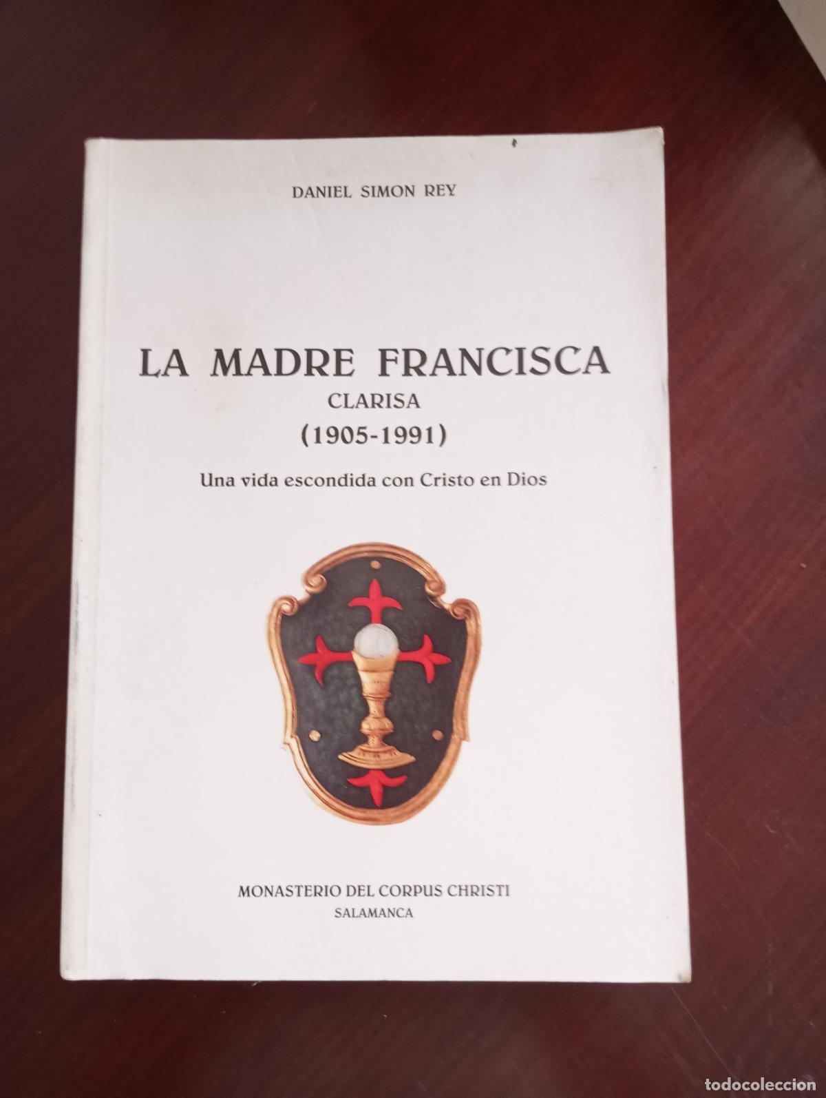 Libri di seconda mano: LA MADRE FRANCISCA CLARISA 1905-1991