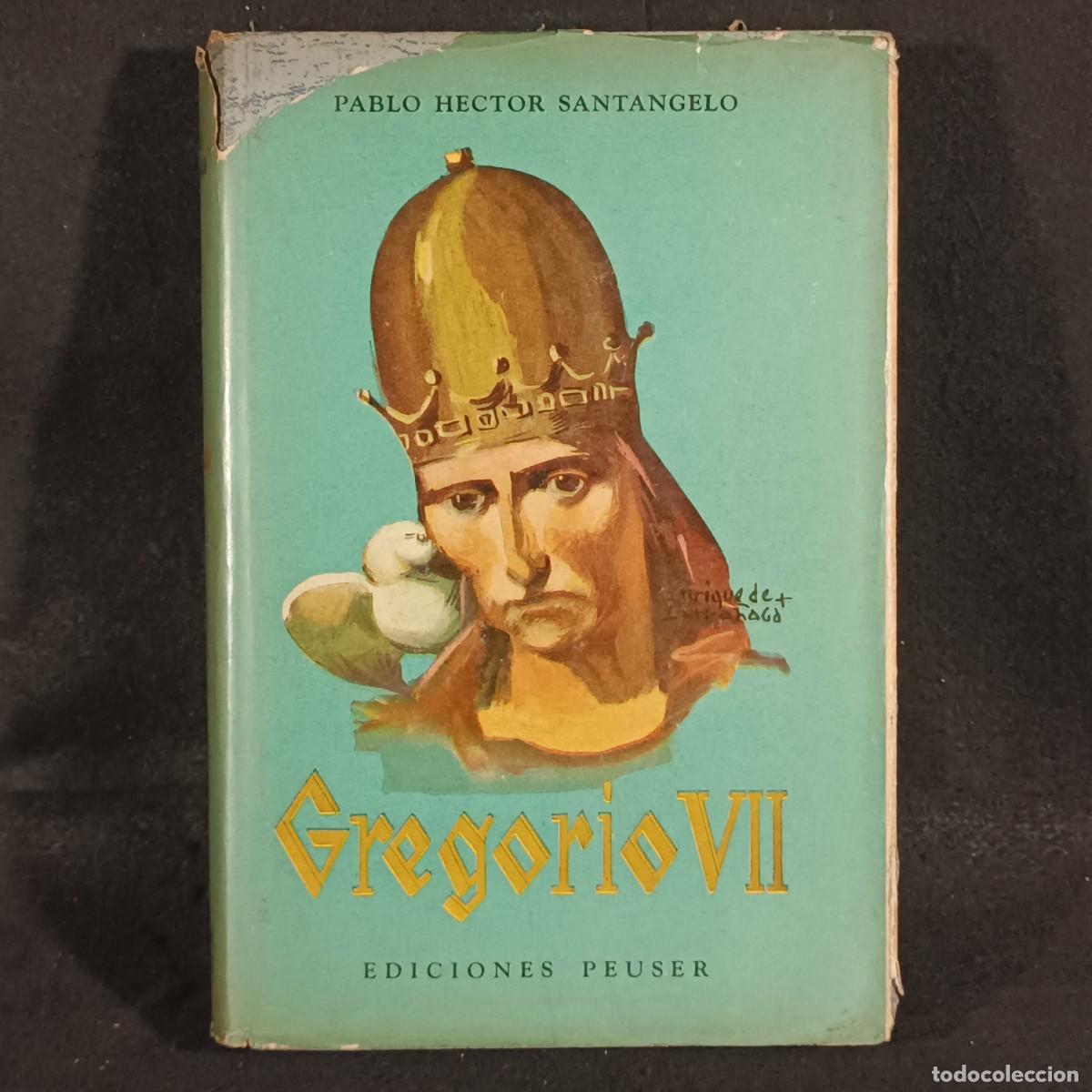 Libros de segunda mano: GREGORIO VII - PABLO HECTOR SANTANGELO - EDICIONES PEUSER / 908 - Foto 1