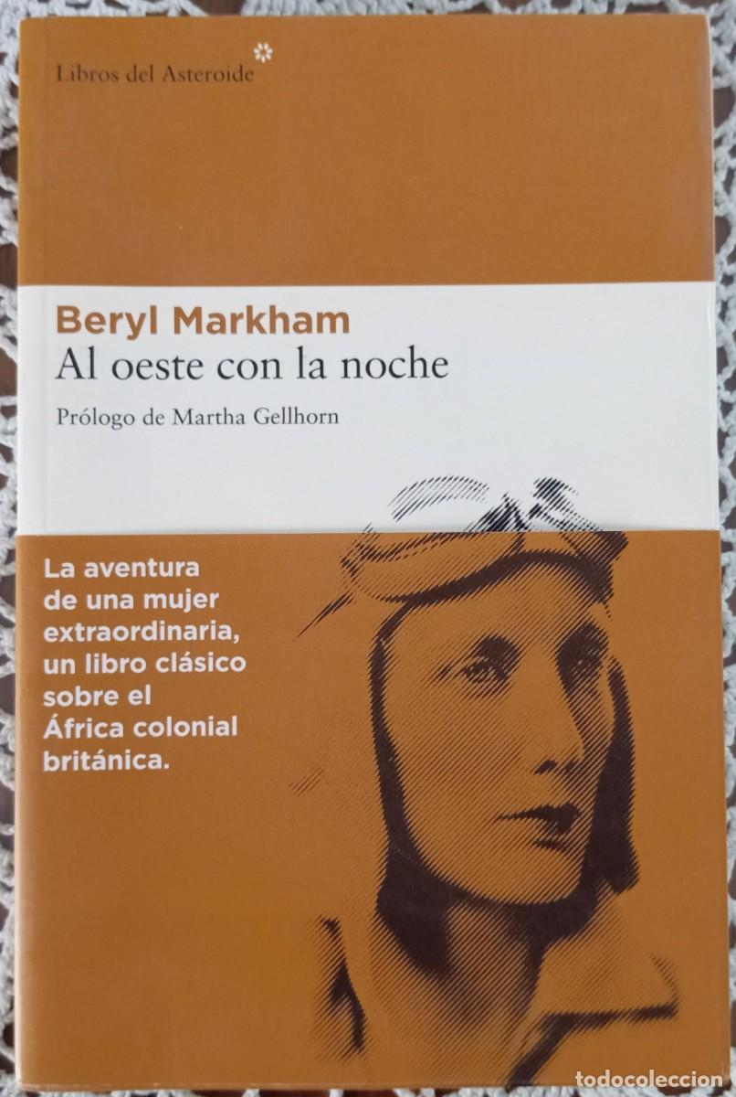 Libros de segunda mano: AL OESTE CON LA NOCHE - BERYL MARKHAM - Foto 1