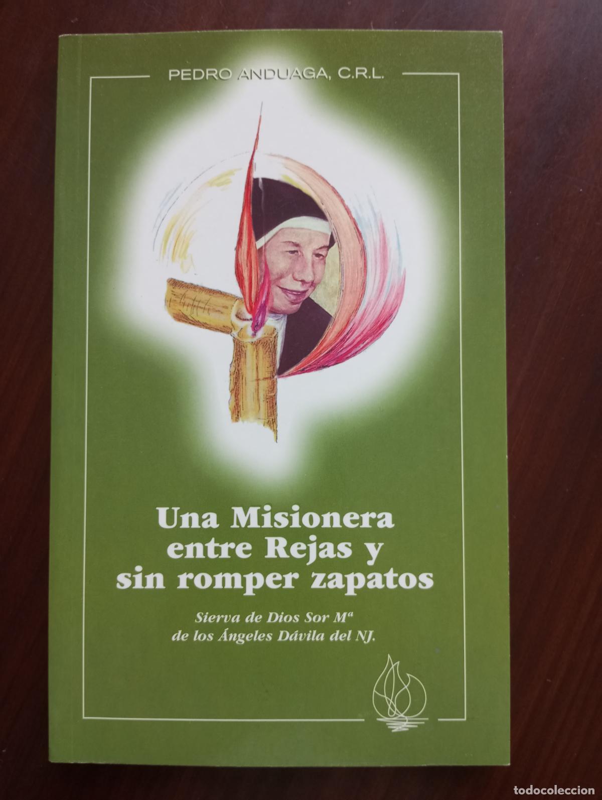 Libros de segunda mano: UNA MISIONERA ENTRE REJAS Y SIN ROMPER ZAPATOS