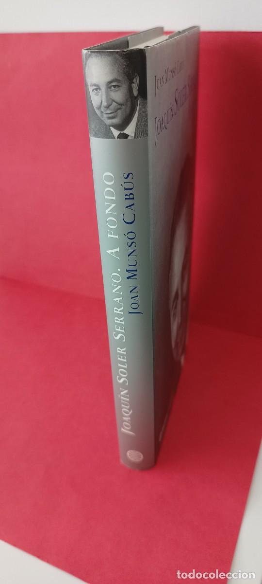 Libros de segunda mano: Joaqu&iacute;n Soler Serrano - A fondo - Joan Muns&oacute; Cab&uacute;s - Foto 2