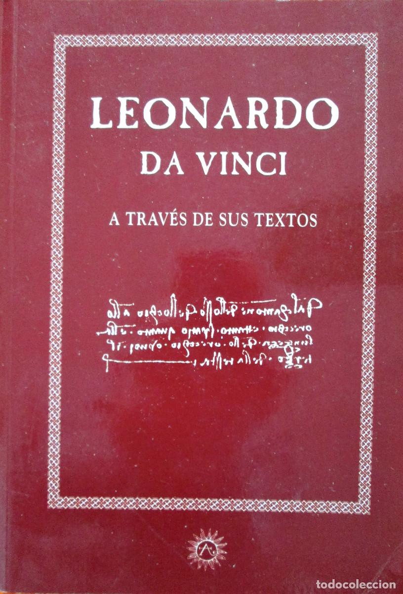 Libros de segunda mano: LEONARDO DA VINCI &ndash; A TRAV&Eacute;S DE SUS TEXTOS - Foto 1