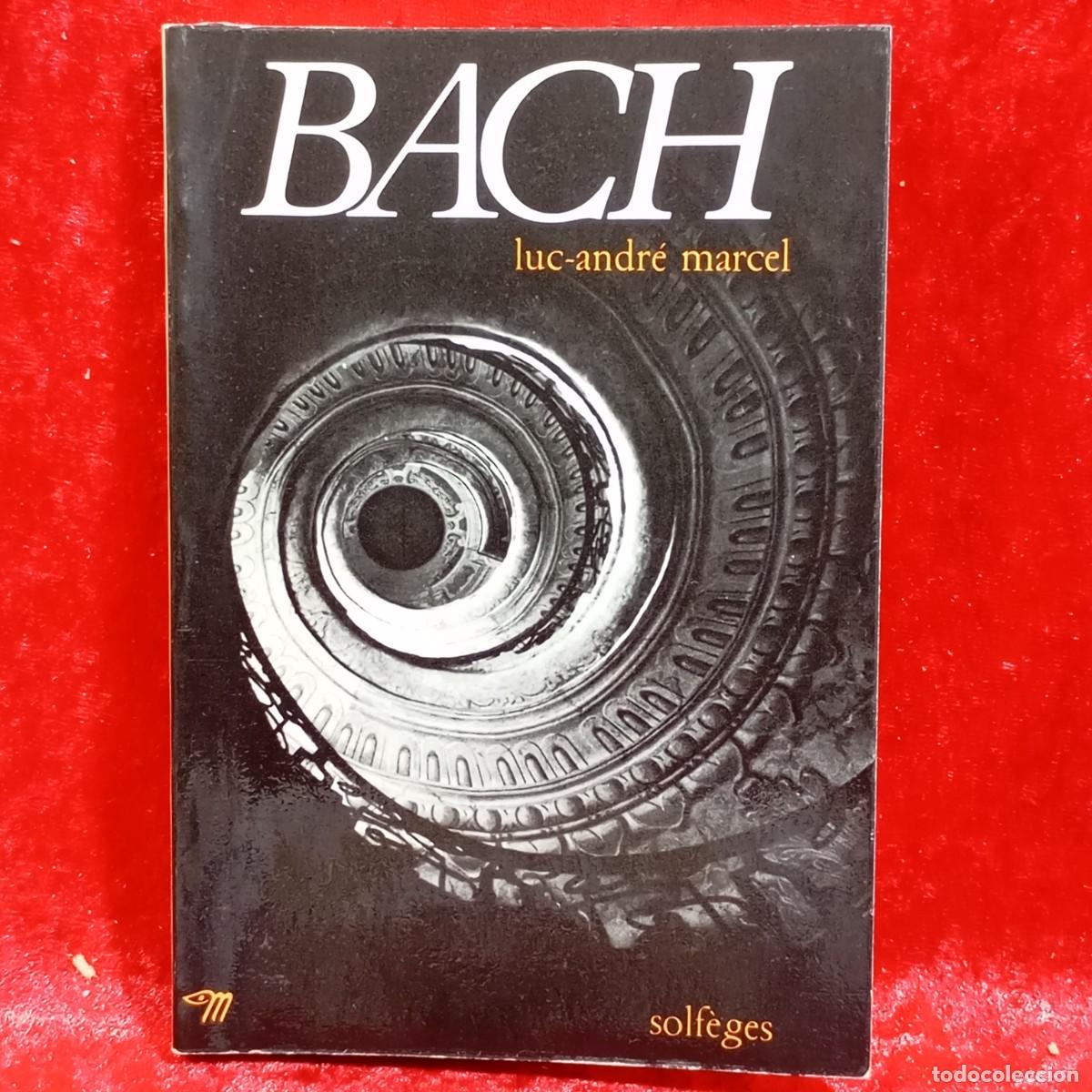 Libros de segunda mano: BACH - LUC-ANDR&Eacute; MARCEL - &Eacute;DITIONS DU SEUIL - 1961 / 67 - Foto 1