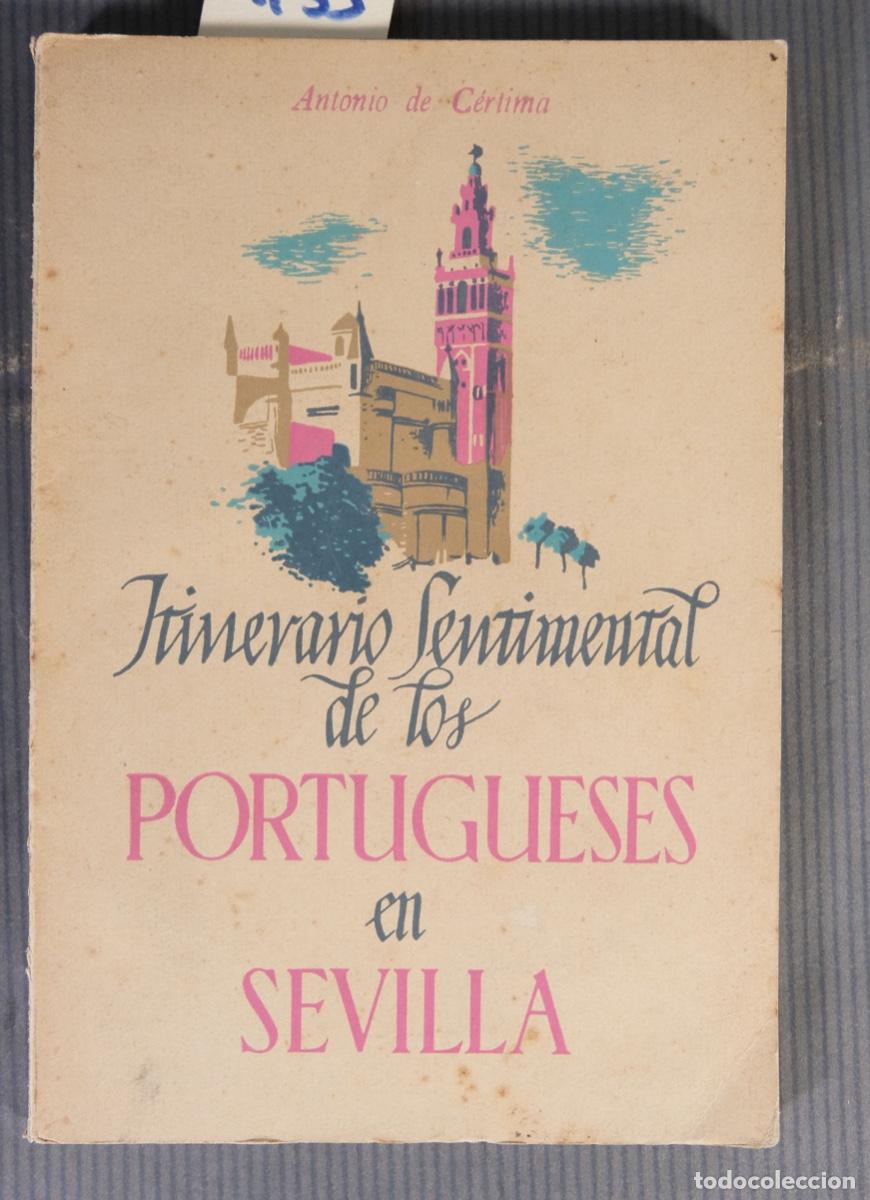 Livres d'occasion: Itinerario sentimental de los portugueses en Sevilla - Antonio de C&eacute;rtima - Ediciones SPN, 1944.