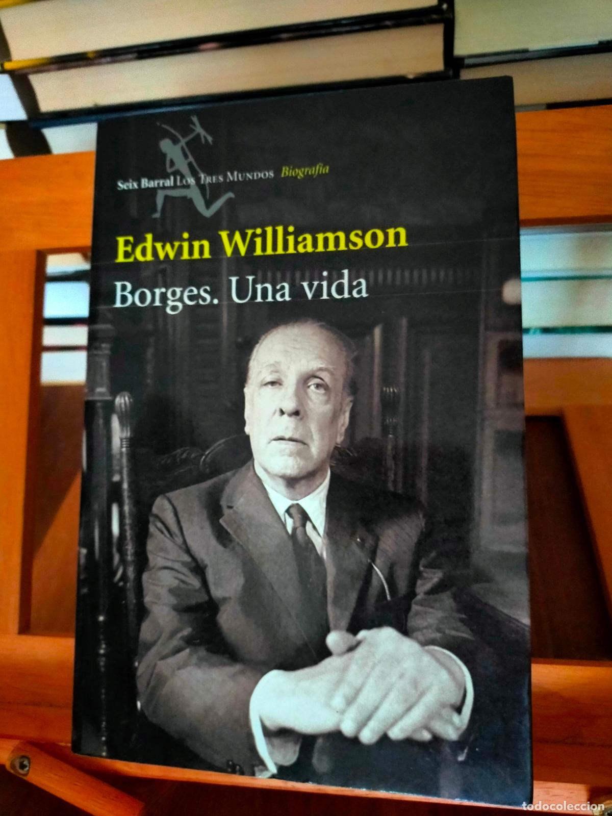 Libros de segunda mano: BORGES. UNA VIDA. EDWIN WILLIAMSON. EDITORIAL SEIX BARRAL - Foto 1